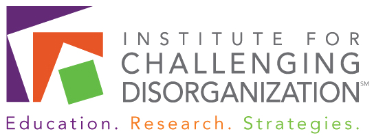 Institute for Challenging Disorganization Institute for Challenging Disorganization